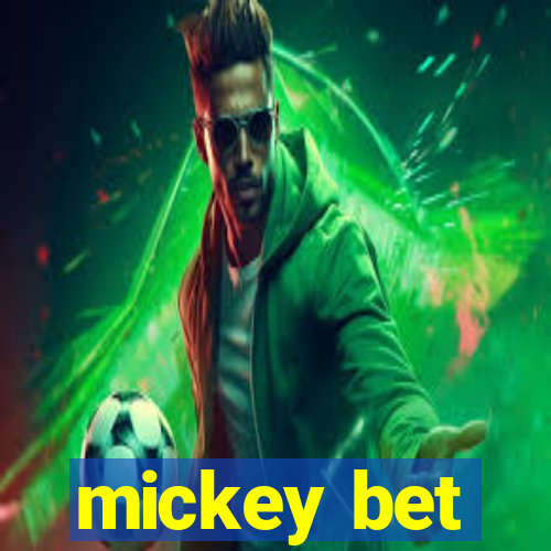 mickey bet